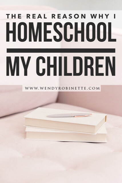 The real reason why I homeschool may surprise you. Something every parent should think about.