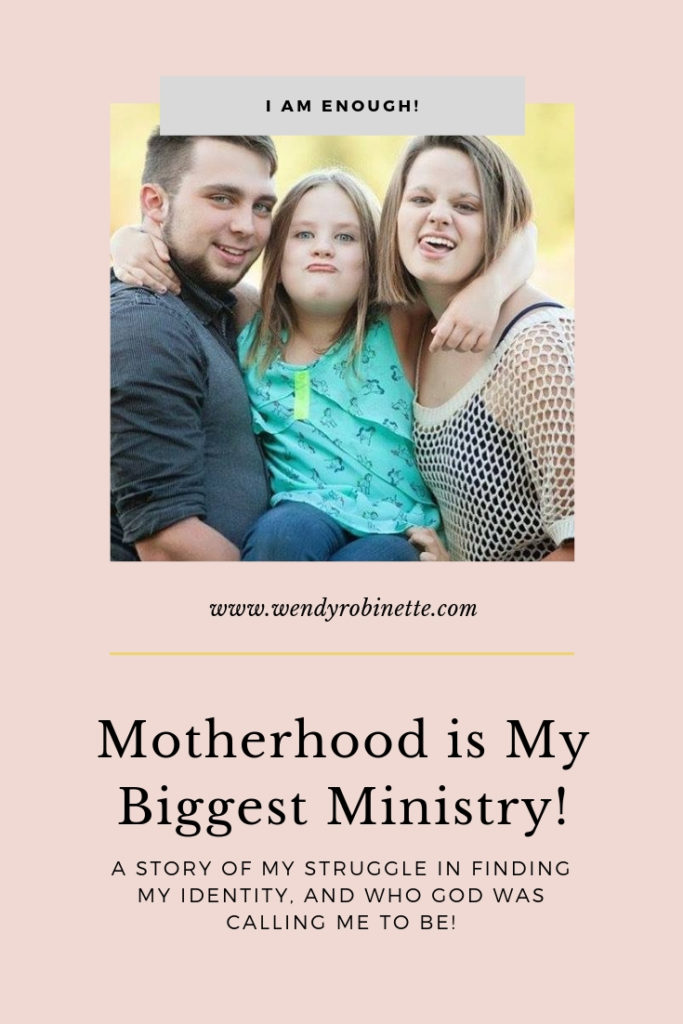 Motherhood is My Biggest Ministry! A story of struggling to find my identity, when God had a different plan than my own.
